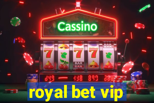 royal bet vip